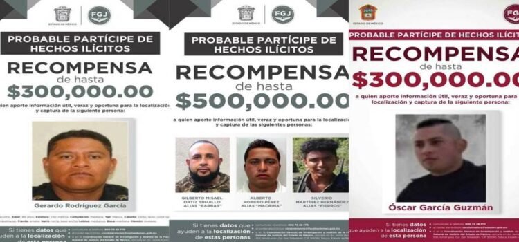 Gobierno de Edomex ofrece hasta $13 MDP por lideres de bandos criminales